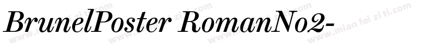 BrunelPoster RomanNo2字体转换